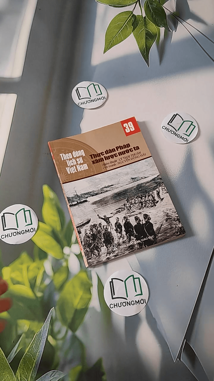 Theo Dòng Lịch Sử Việt Nam: Thực Dân Pháp Xâm Lược Nước Ta 39 3