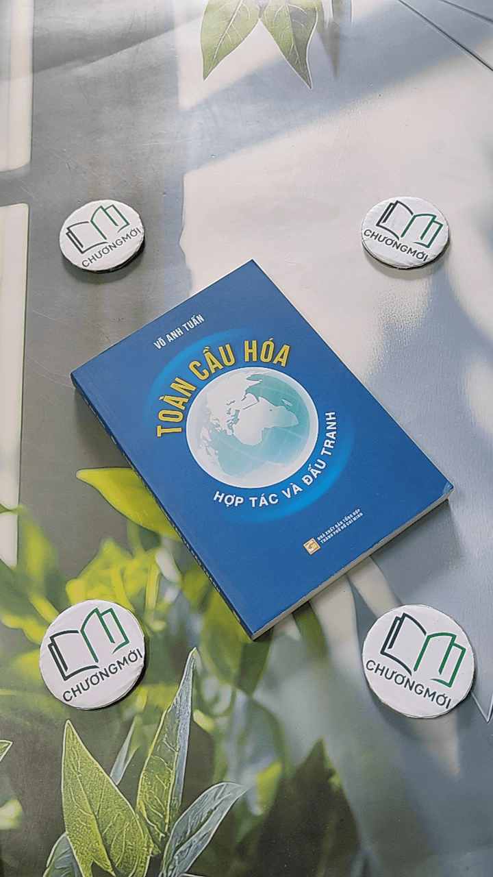 Toàn Cầu Hóa - Hợp Tác Và Đấu Tranh