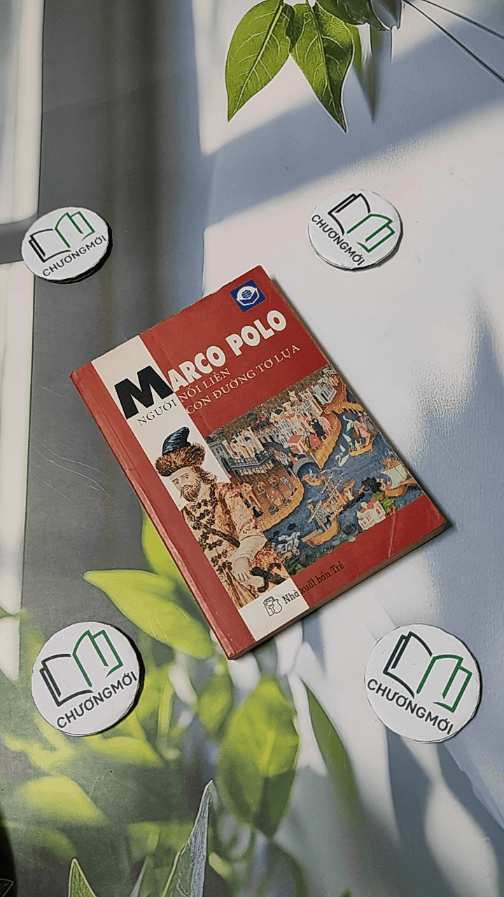 Marco Polo - Người Nối Liền Con Đường Tơ Lụa