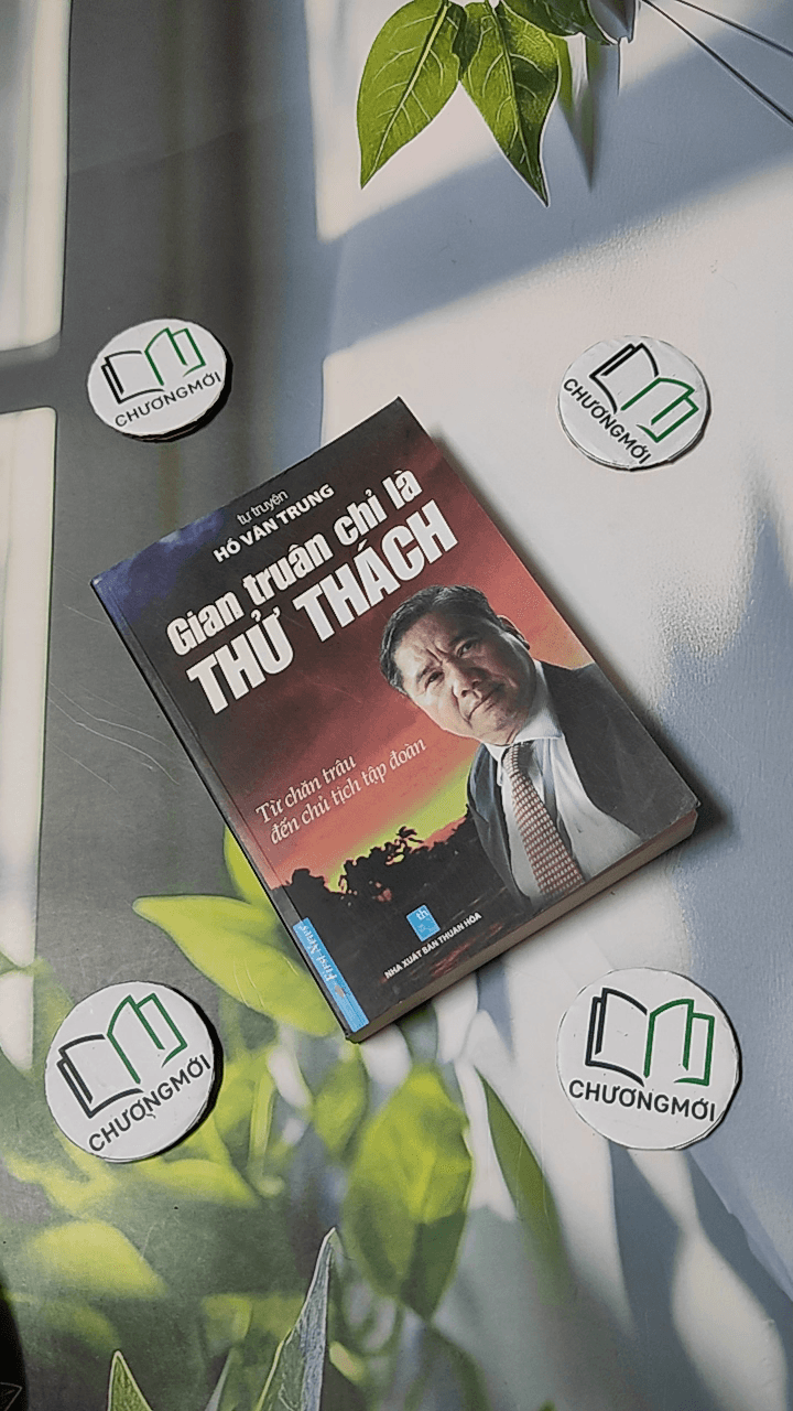 Gian, Trân Chỉ Là Thử Thách - Từ Chăn Trâu Đến Chủ Tịch Tập Đoàn