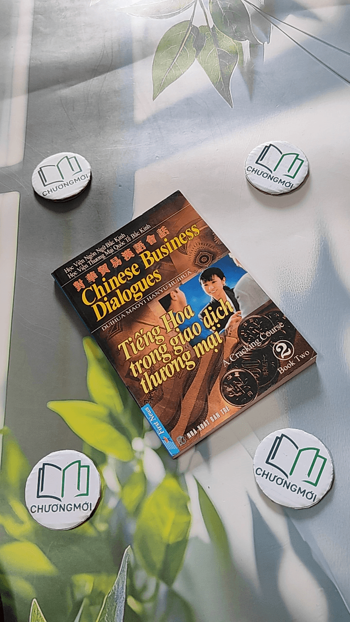 Chinese Business Dialogues - A Cracking Course Book Two (Hoa - Anh - Việt)