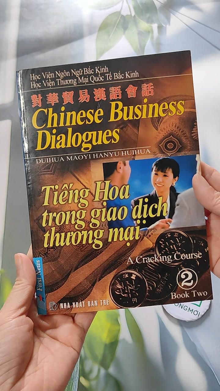 Chinese Business Dialogues - A Cracking Course Book Two (Hoa - Anh - Việt) 3