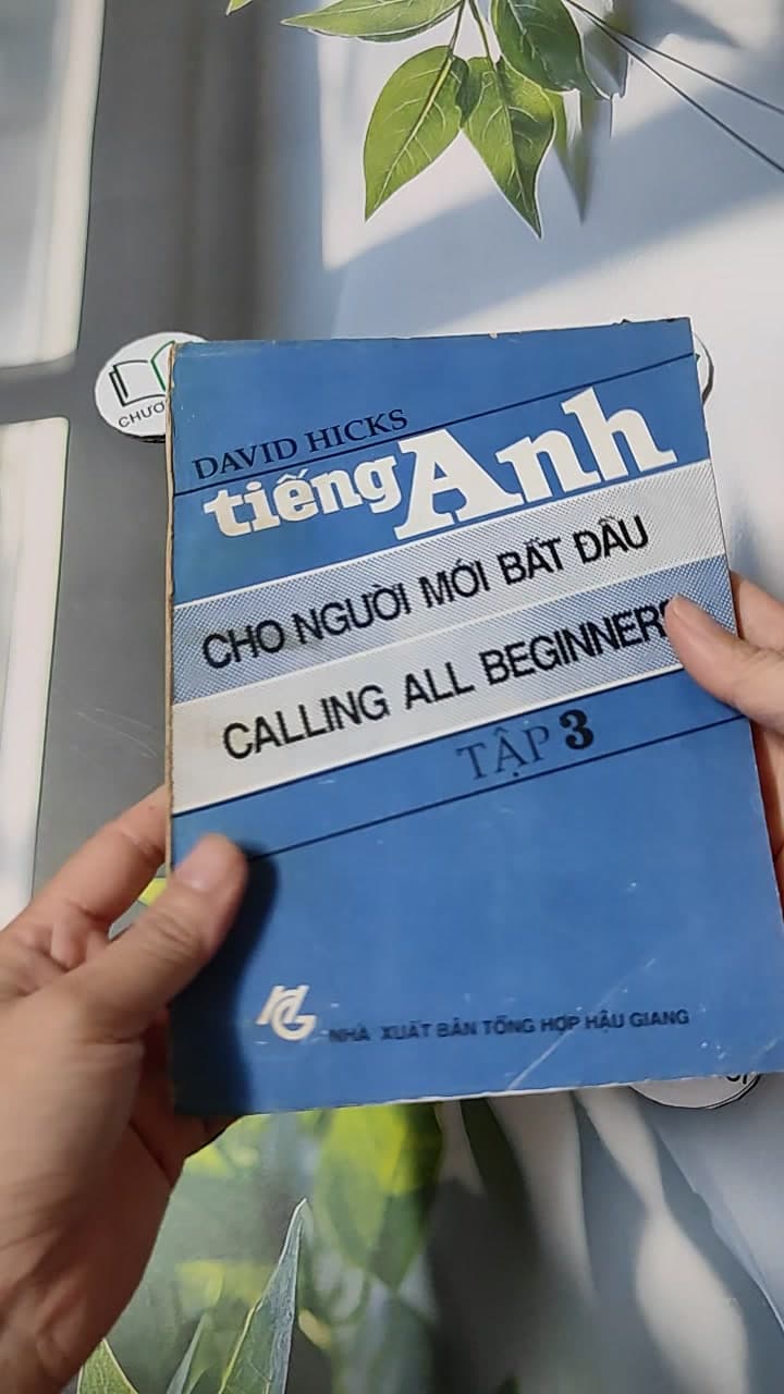 Tiếng Anh Cho Người Mới Bắt Đầu - Calling All Beginners - 3 (song ngữ) 3