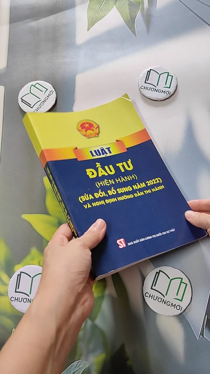 Luật Đầu Tư Hiện Hành (Sửa Đổi, Bổ Sung Năm 2022) Và Nghị Định Hướng Dẫn Thi Hành 4