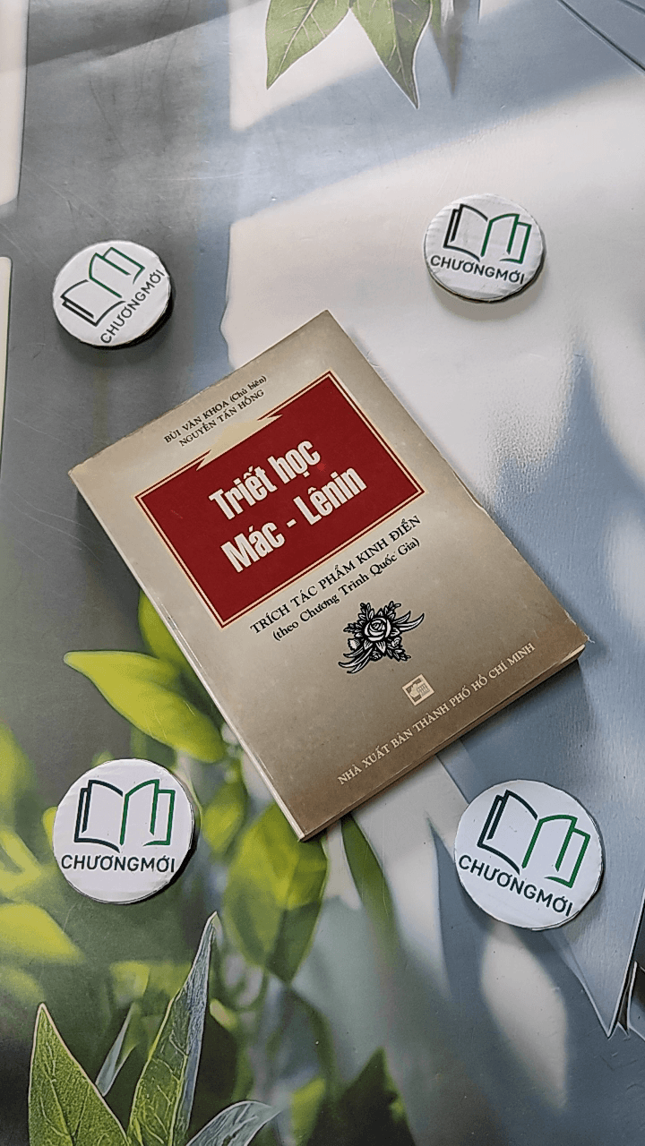 Triết Học Mác - Lênin (Trích Tác Phẩm Kinh Điển theo Chương Trình Quốc Gia)