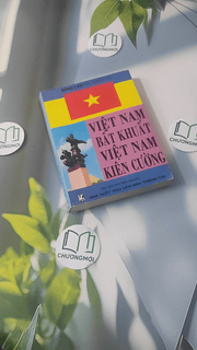 Việt Nam Bất Khuất - Việt Nam Kiên Cường