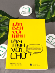 Làm Bạn Với Hình, Làm Tình Với Chữ