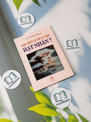 Bạn Biết Gì Về Vũ Khí Hạt Nhân