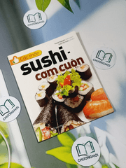 Các Món Sushi Cơm Cuộn