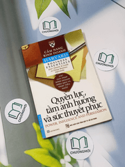 Quyền lực, tầm ảnh hưởng và sức thuyết phục - Cẩm nang Kinh doanh Harvard