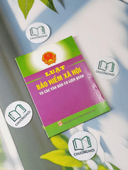 Luật Bảo Hiểm Xã Hội Và Các Văn Bản Có Liên Quan