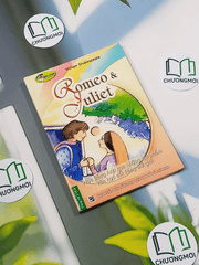 Romeo & Juliet - Học Tiếng Anh Qua Những Tác Phẩm Văn Học Nổi Tiếng Thế Giới