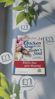 Chicken Soup for the Sister's Soul: Điểm tựa yêu thương (song ngữ)