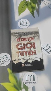 Kể chuyện giới tuyến - Bút Ký