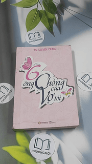 6 ông chồng của vợ tôi