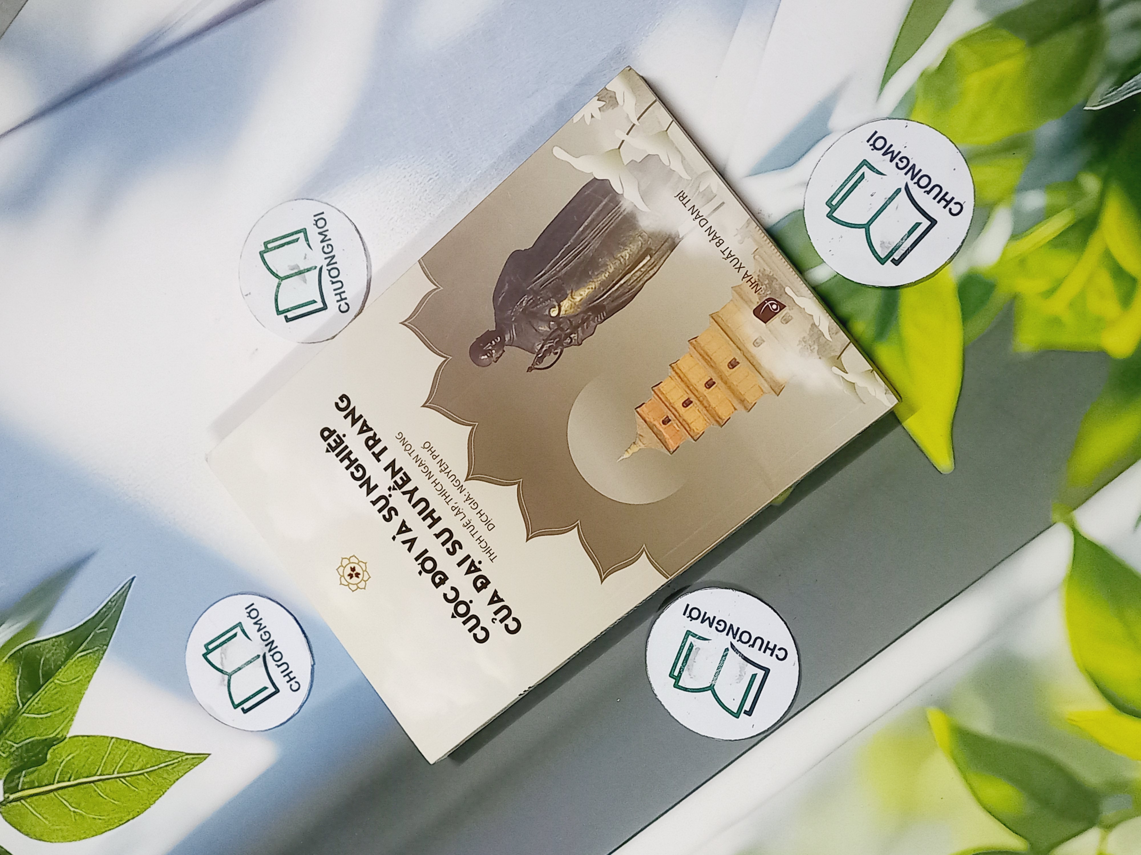 Cuộc Đời Và Sự Nghiệp Của Đại Sư Huyền Trang (Có Chữ Ký Đại Đức Thích Hoằng Ninh)