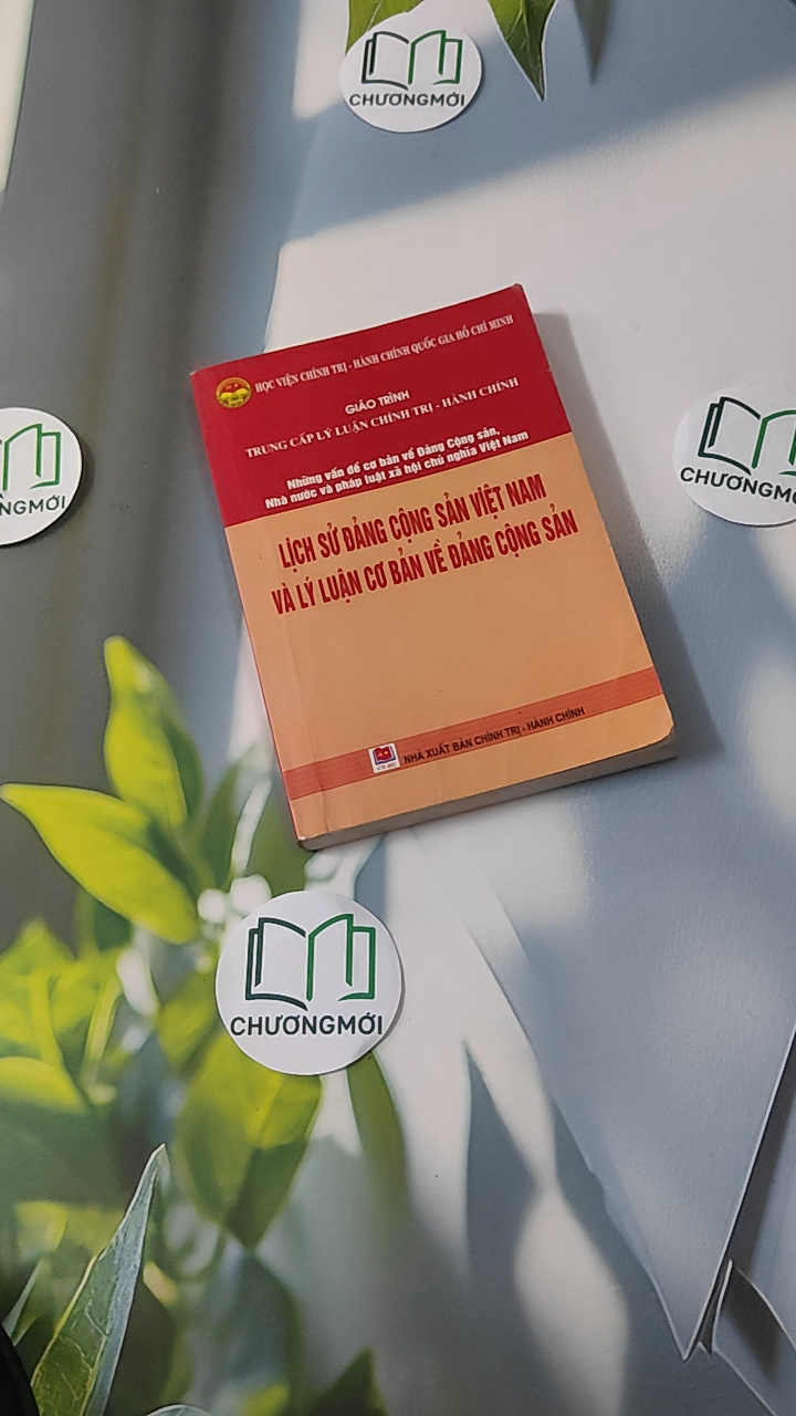 Giáo Trình Lịch Sử Đảng Cộng Sản Việt Nam Và Lý Luận Cơ Bản Về Đảng Cộng Sản