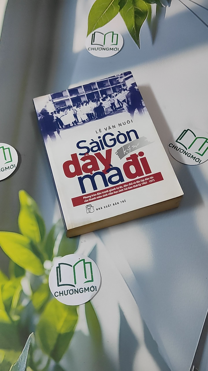 Sài Gòn Dậy Mà Đi (Ký sự)