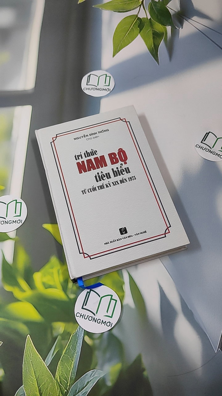 Trí Thức Nam Bộ Tiêu Biểu Từ Cuối Thế Kỷ XIX Đến 1975
