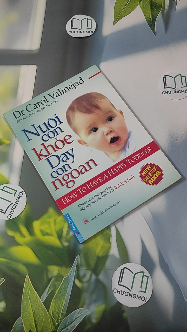Nuôi Con Khỏe Dạy Con Ngoan (0-4 Tuổi)