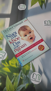 Nuôi Con Khỏe Dạy Con Ngoan (0-4 Tuổi)