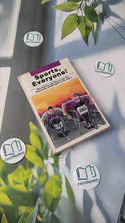 Sports, Everyone!: Recreation and Sports for the Physically Challenged of All Ages