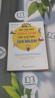 Nói thế nào để được chào đón, làm thế nào để được ghi nhận