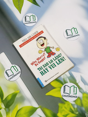Tại Sao Lo Lắng? Hãy Vui Lên!