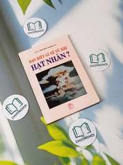 Bạn Biết Gì Về Vũ Khí Hạt Nhân