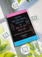 Tại Sao Đàn Ông Thích Tình Dục Và Phụ Nữ Cần Tình Yêu