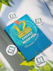 12 Phương Pháp Khích Lệ Nhân Viên Tiền Không Làm Được