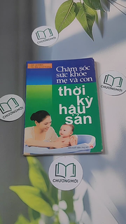 Chăm sóc sức khỏe mẹ và con thời kỳ hậu sản