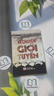 Kể chuyện giới tuyến - Bút Ký